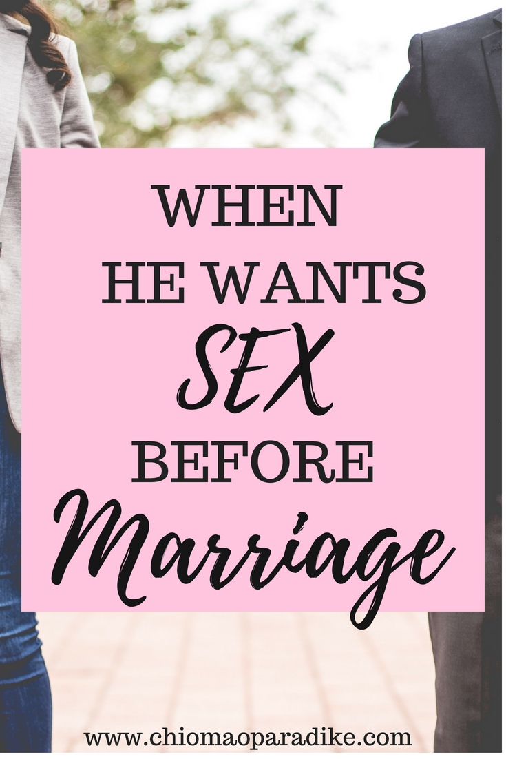 When he wants sex before marriage