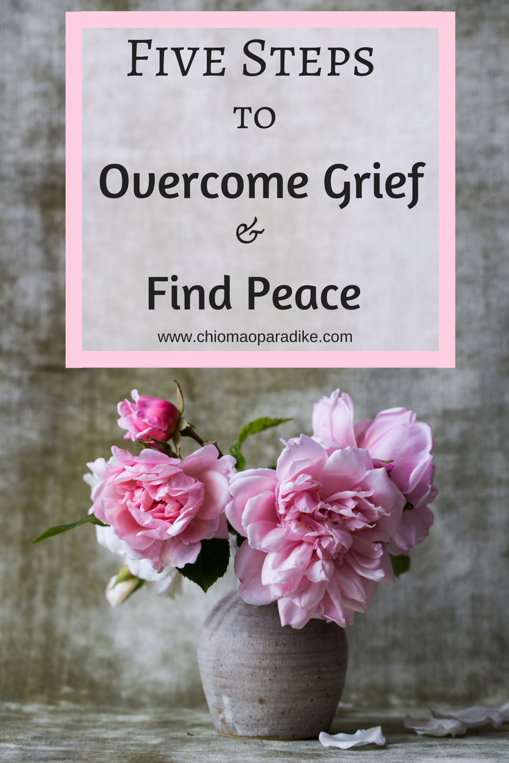 Five Steps To Overcome Grief & Find Peace – Being Woman